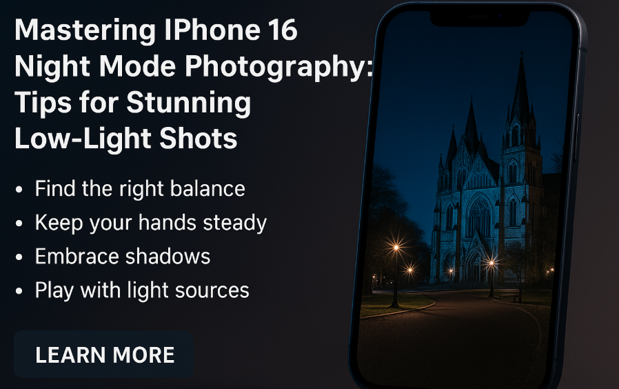 iPhone 16 Night Mode Photography