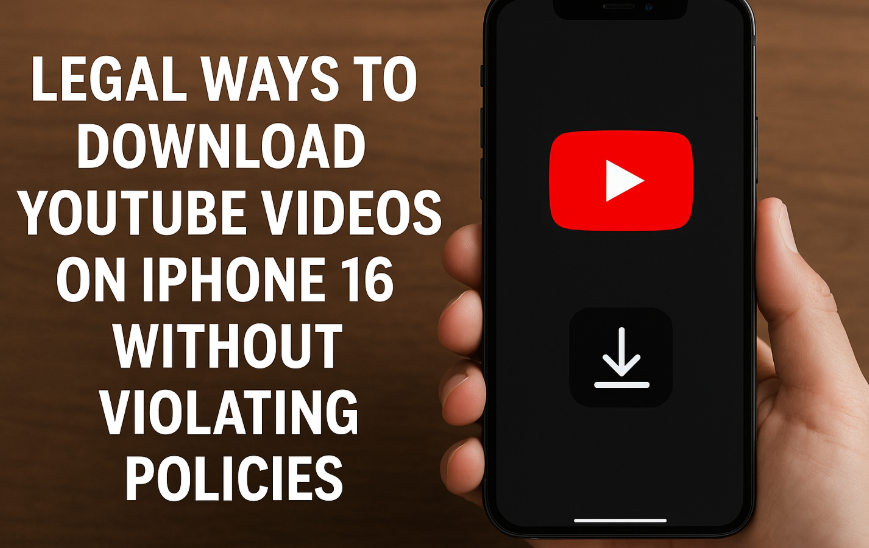 Download YouTube Videos on iPhone 16