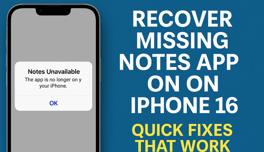 Recover missing Notes app on iPhone 16