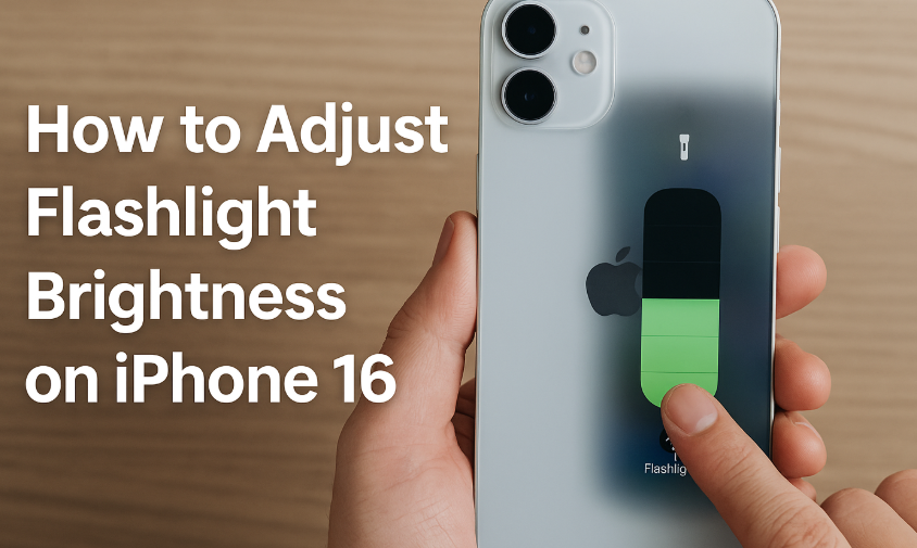 iPhone 16 flashlight brightness control
