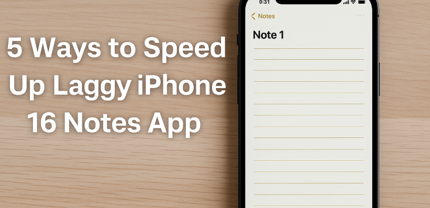 iPhone 16 notes app lag fix