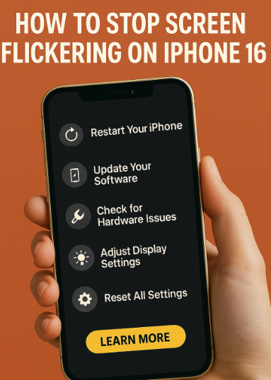 iPhone 16 screen flickering