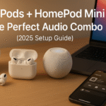 AirPods Setup Essentials: A Step-by-Step Integration Guide (2025)