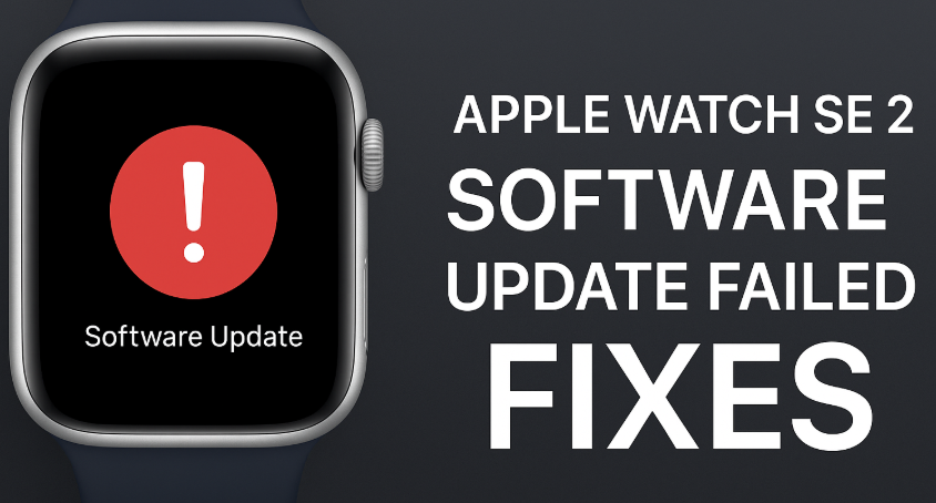 Apple Watch SE 2 software update failed – troubleshooting solutions