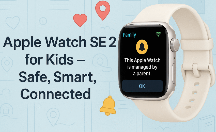 Child wearing Apple Watch SE 2 with Family Setup screen visible and location tracking activated – safe smartwatch for kids