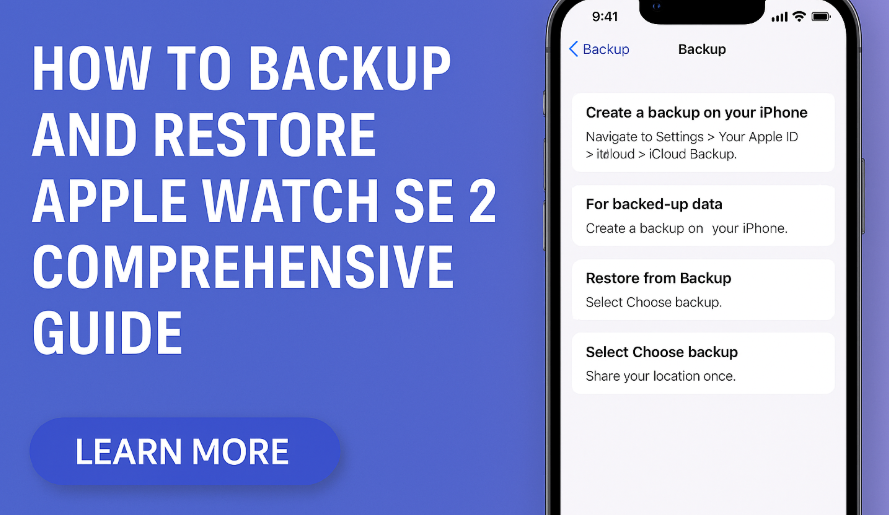 How to backup and restore Apple Watch SE 2 data safely